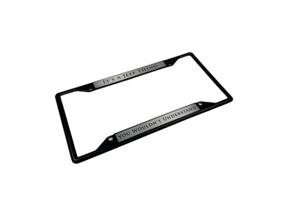 It's A Jeep Thing Black License Plate Frame