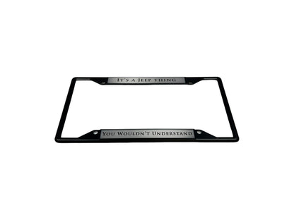 It's A Jeep Thing Black License Plate Frame