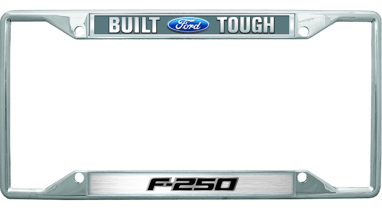 2009 Built Ford Tough F-250 Chrome License Plate Frame